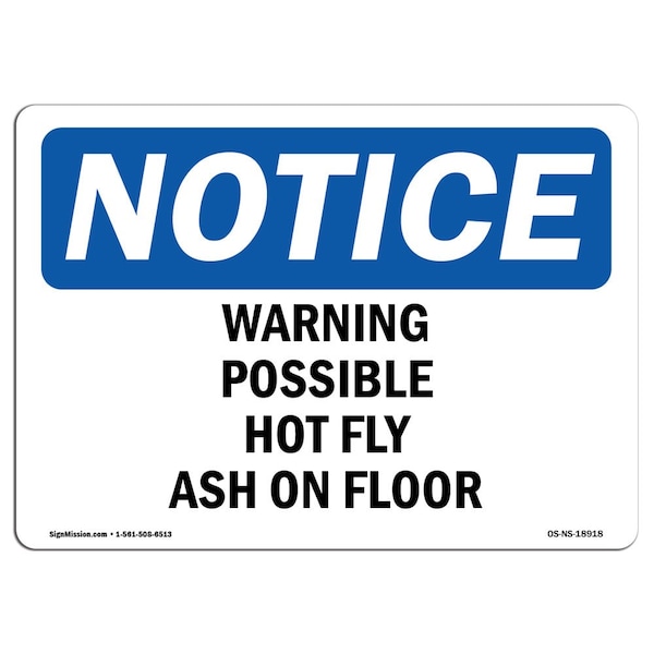 OSHA Sign, Warning Possible Hot Fly Ash On Floor, 18in X 12in Aluminum, 18" W, 12" H, Landscape
